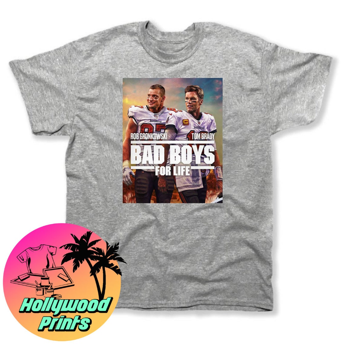 Bad Boys For Life Rob Gronkowski Tom Brady Gray Shirt